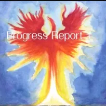 Watercolor of a fiery pheonix on a blue background with the text "Progress Report"